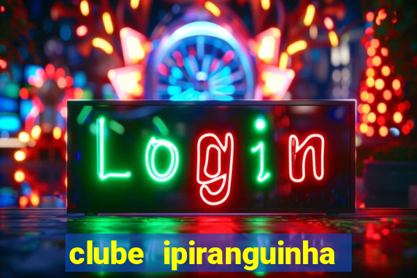 clube ipiranguinha porto alegre